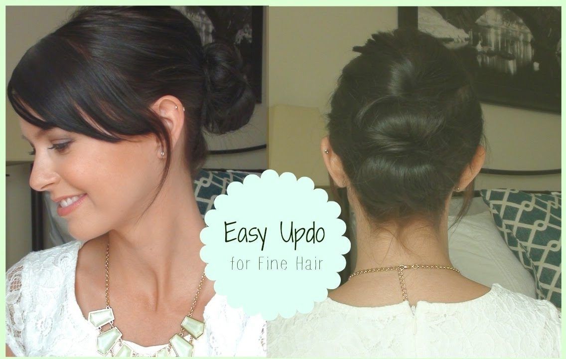 ? Easy Updo! ? (for Fine Hair) – Youtube Regarding Easy Updo Hairstyles For Fine Hair Medium (View 1 of 15)