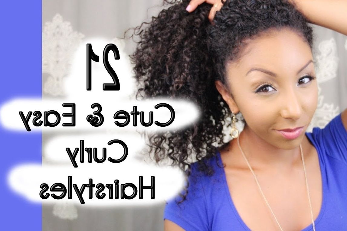 Hairstyles For Really Curly Hair Cute And Easy Curly Hairstyles Youtube Intended For Quick Updo Hairstyles For Curly Hair (View 9 of 15)