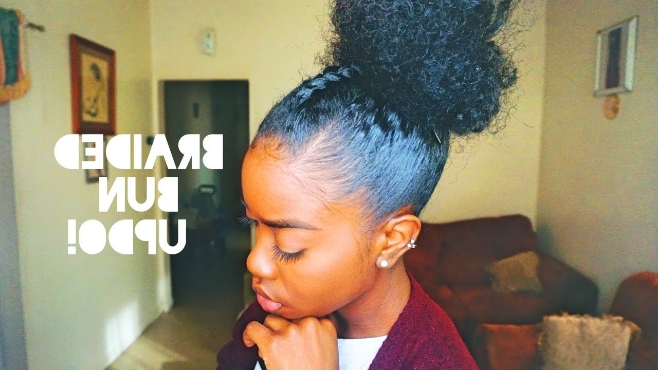 Natural Hair – Braided Bun Updo! – Youtube With Regard To Natural Updo Hairstyles With Braids (View 1 of 15)