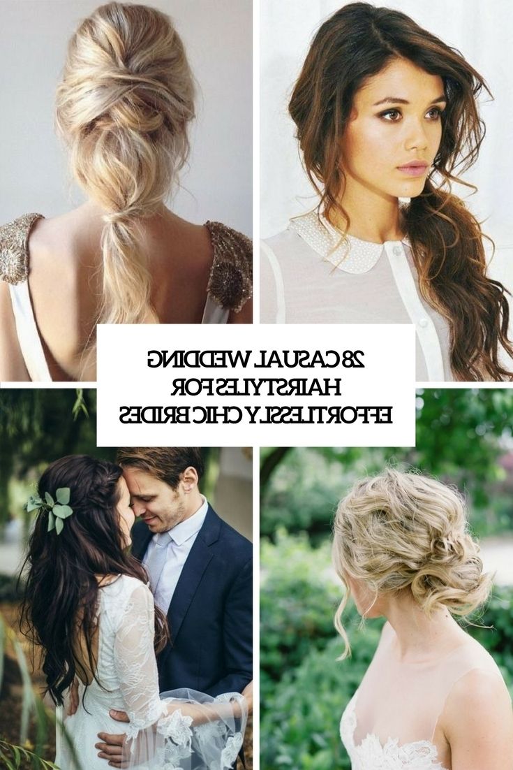 28 Casual Wedding Hairstyles For Effortlessly Chic Brides In Most Popular Casual Wedding Hairstyles (View 1 of 15)