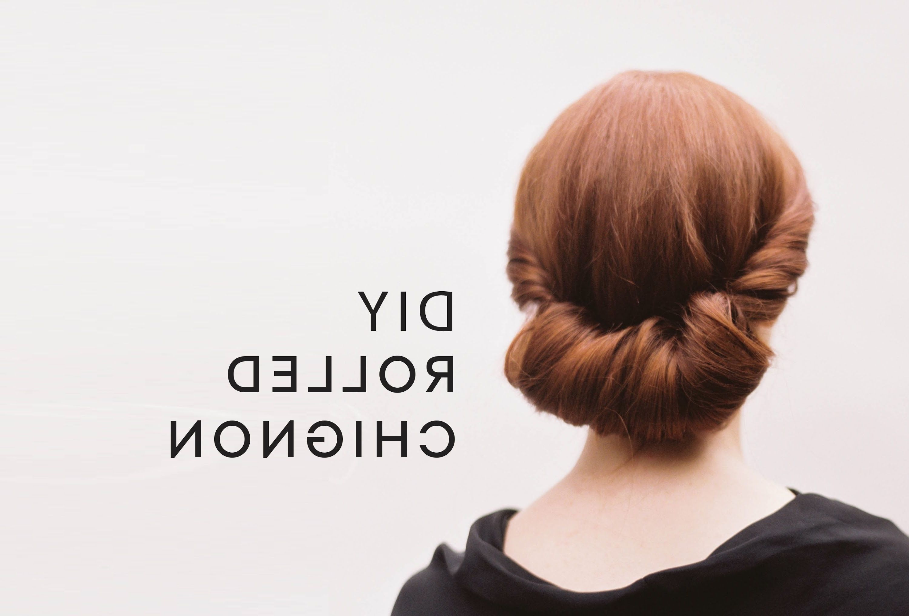 Diy Rolled Chignon Hair Tutorial (View 9 of 15)