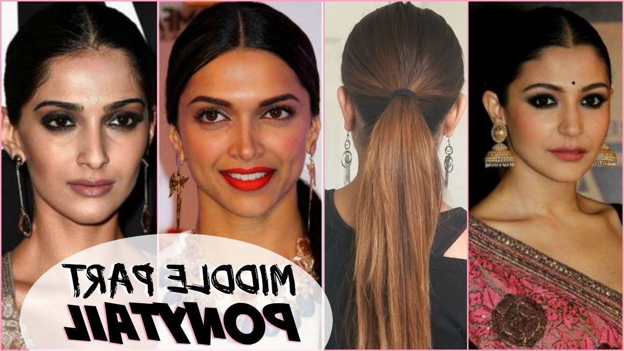 Well Known Center Parted Pony Hairstyles Pertaining To Easy & Quick Middle Part Ponytail Hairstyle! │bollywood Actress (Gallery 1 of 20)