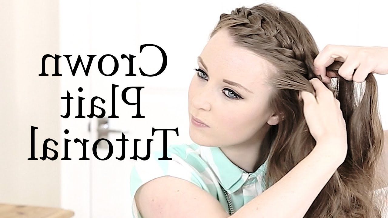 Crown Plait Hair Tutorial – Youtube Within Well Known Braided Crown Ponytails For Round Faces (View 16 of 20)