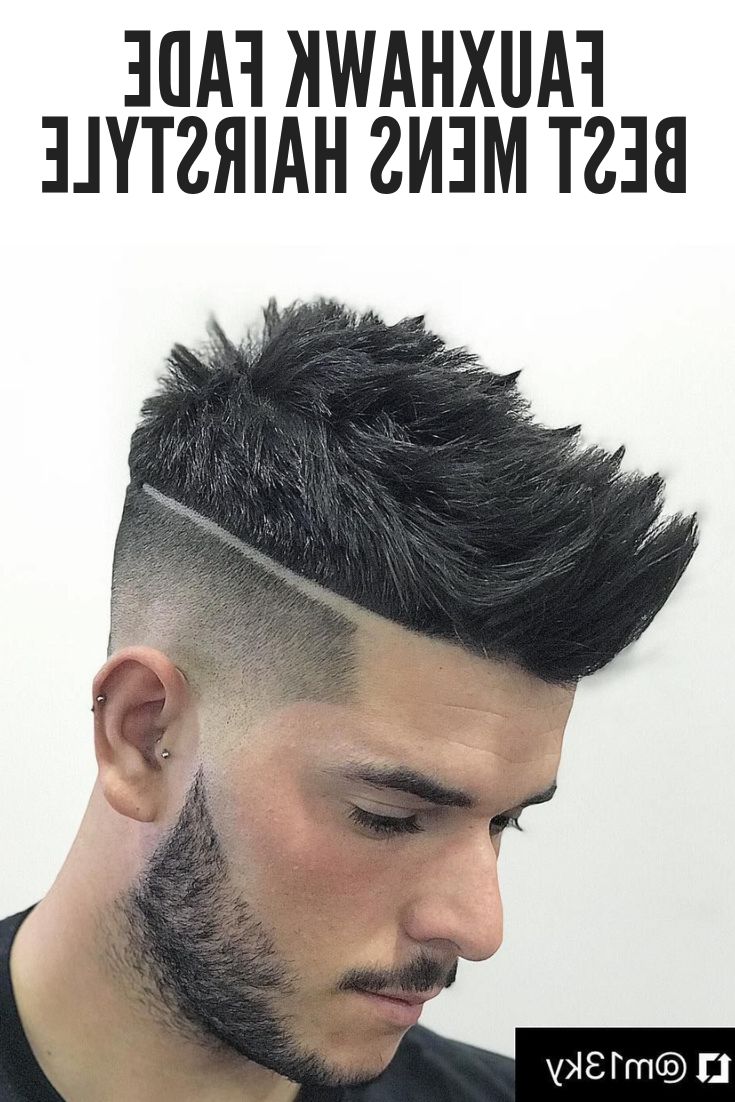 Famous Fauxhawk Hairstyles With Front Top Locks Regarding Your Next Haircut ! 48+ Fauxhawk Fade Mens Hairstyles 2019 + (View 2 of 20)
