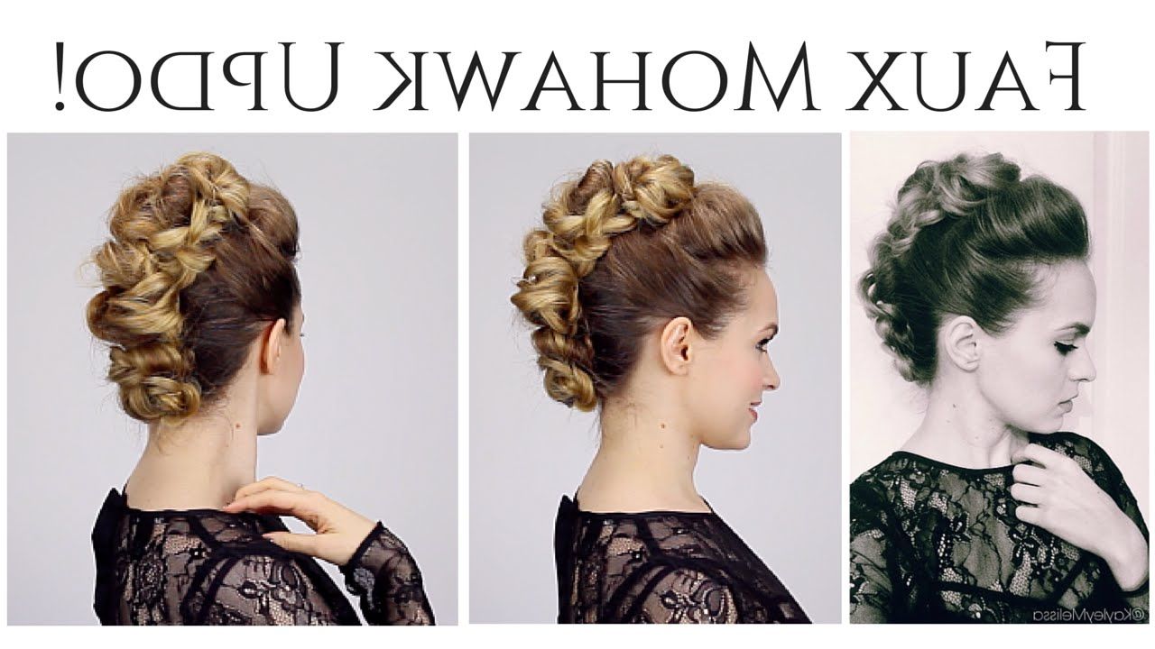 Faux Mohawk Updo! – Youtube Regarding Widely Used Formal Faux Hawk Bridal Updos (View 6 of 20)