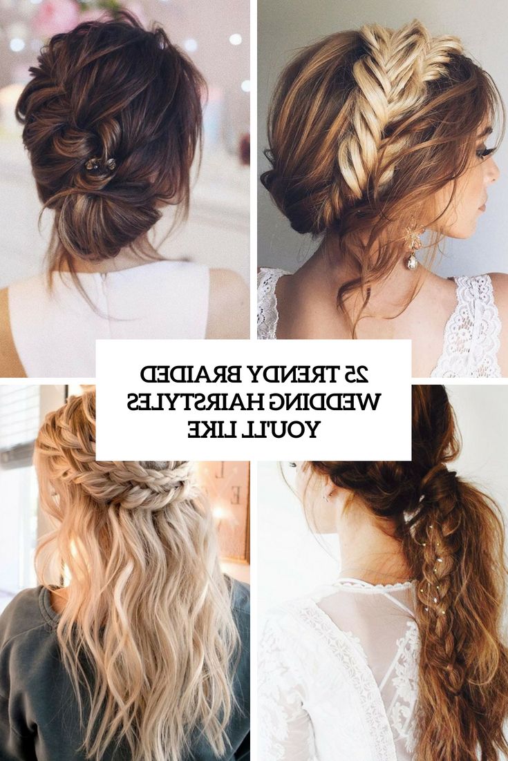 25 Trendy Braided Wedding Hairstyles You'll Like – Weddingomania In Most Recently Released Wedding Braided Hairstyles (View 2 of 20)