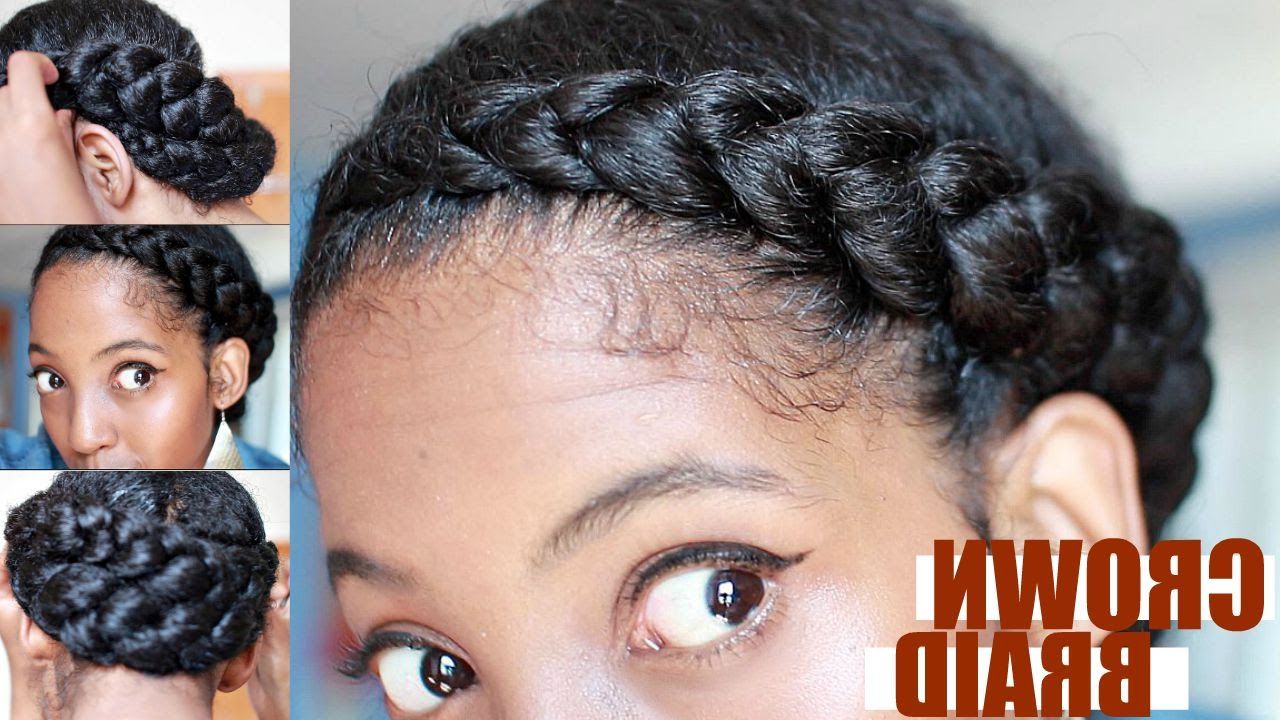 Latest Black Crown Under Braid Hairstyles Within Effortless Crown Braid For Natural Hair (View 2 of 20)