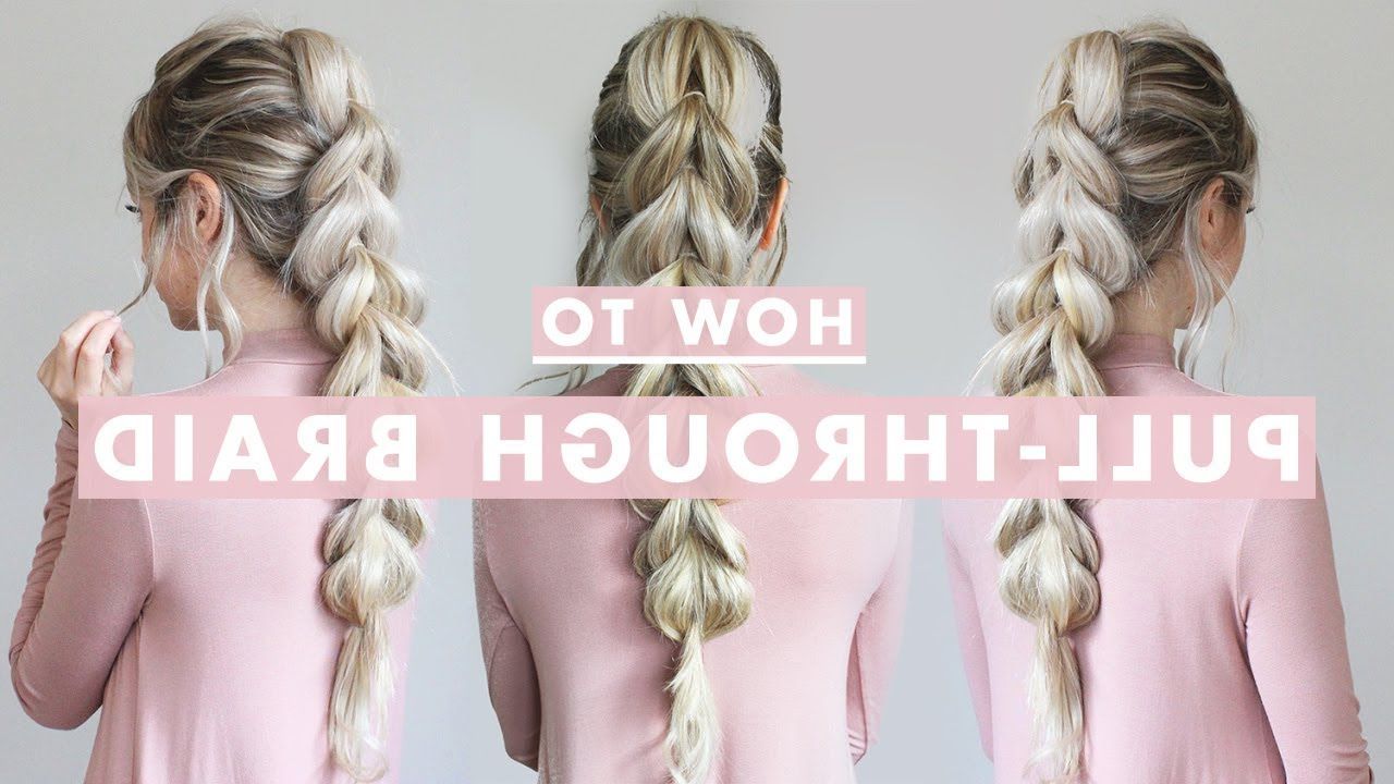 Preferred Over The Shoulder Mermaid Braid Hairstyles Within How To: Pull Through Braid (View 13 of 20)