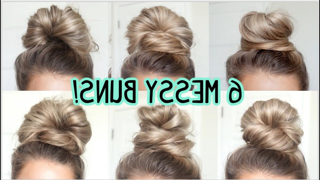 6 Of My Favorite Messy Buns! Medium & Long Hairstyles – Youtube Throughout Current Messy Pretty Bun Hairstyles (Gallery 3 of 20)