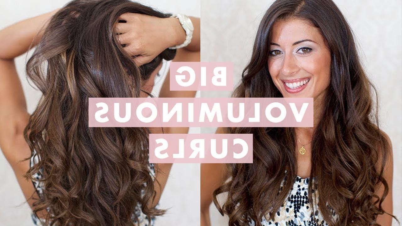Big Voluminous Curls Hair Tutorial – Youtube Pertaining To 2018 Big Voluminous Curls Hairstyles (View 15 of 20)