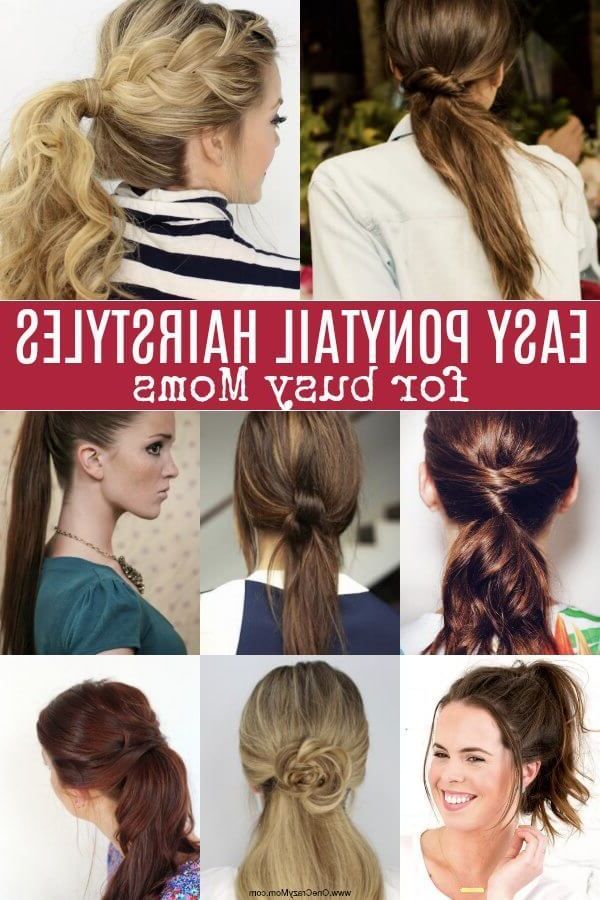 Well Known Hairstyles With Pretty Ponytail Inside Easy And Fabulous Ponytail Hairstyles For Busy Moms (View 4 of 20)
