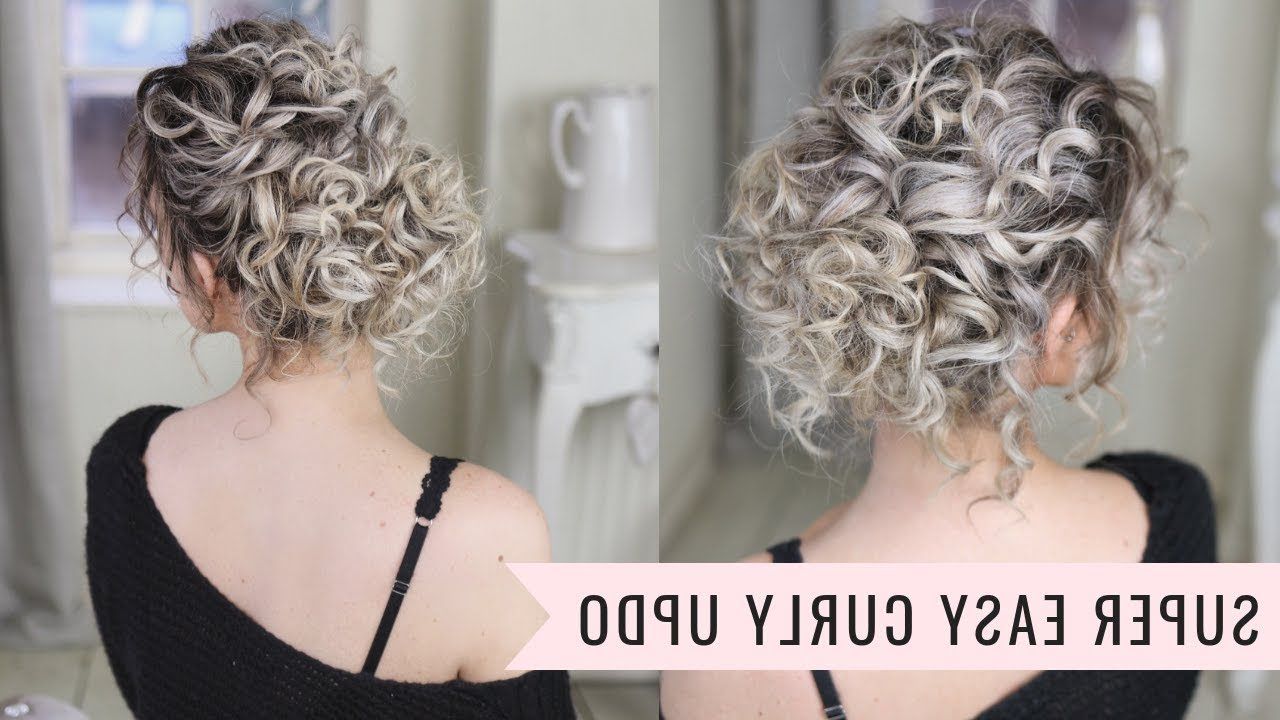 2018 Updo For Long Curly Hair For Super Easy Curly Updo – Youtube (Gallery 1 of 15)