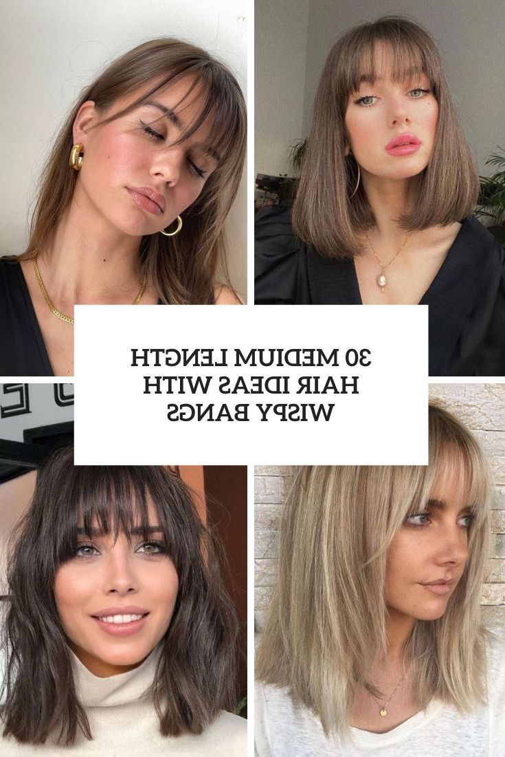 30 Medium Length Hair Ideas With Wispy Bangs – Styleoholic Intended For Most Popular Wispy Bangs For Medium Hair (View 7 of 20)