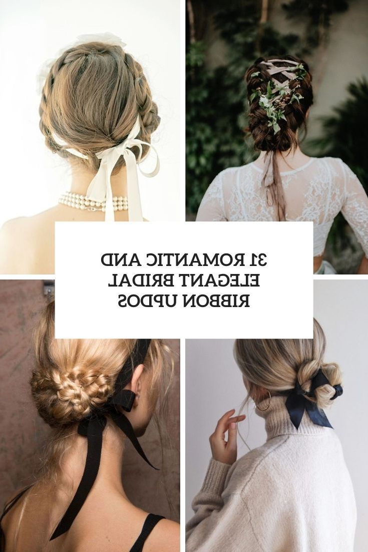 31 Romantic And Elegant Bridal Ribbon Updos – Weddingomania With Regard To Preferred Classic Updo With A Bow (Gallery 5 of 15)
