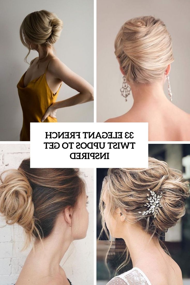 33 Elegant French Twist Updos To Get Inspired – Weddingomania Intended For Most Popular French Twist For Wavy Locks (Gallery 15 of 15)