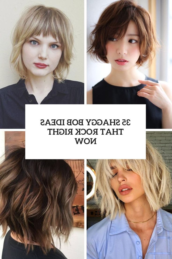 35 Shaggy Bob Ideas That Rock Right Now – Styleoholic Within Most Recently Released Shaggy Bob Haircut With Bangs (View 11 of 20)