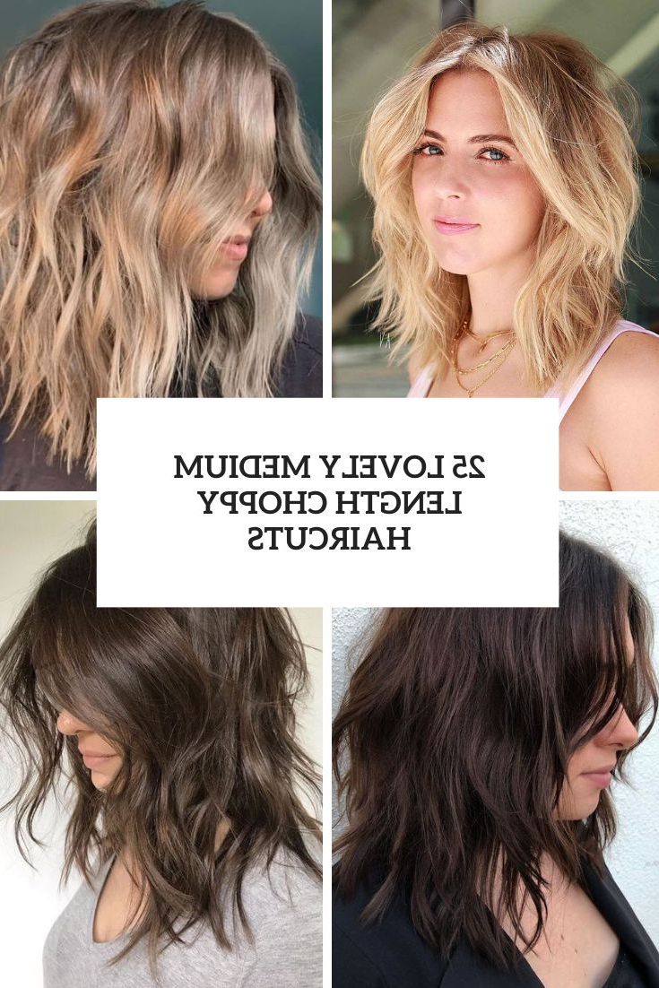Favorite Medium Haircut With Shaggy Layers Inside 25 Lovely Medium Length Choppy Haircuts – Styleoholic (View 19 of 20)