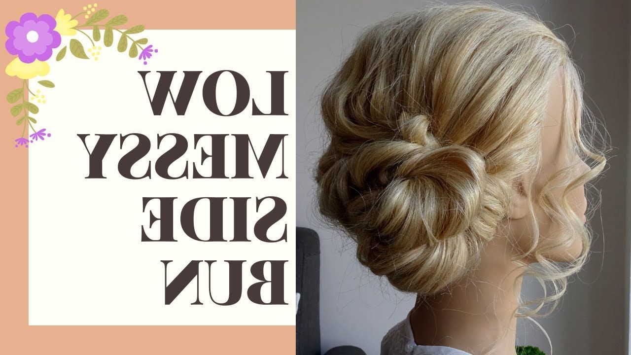 Low Messy Side Bun Hair Tutorial – Youtube For Most Recently Released Knotted Side Bun Updo (Gallery 2 of 15)