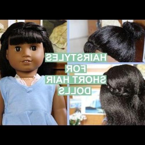 Hairstyles For American Girl Dolls With Short Hair (Photo 10 of 15)